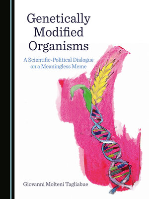 cover image of Genetically Modified Organisms